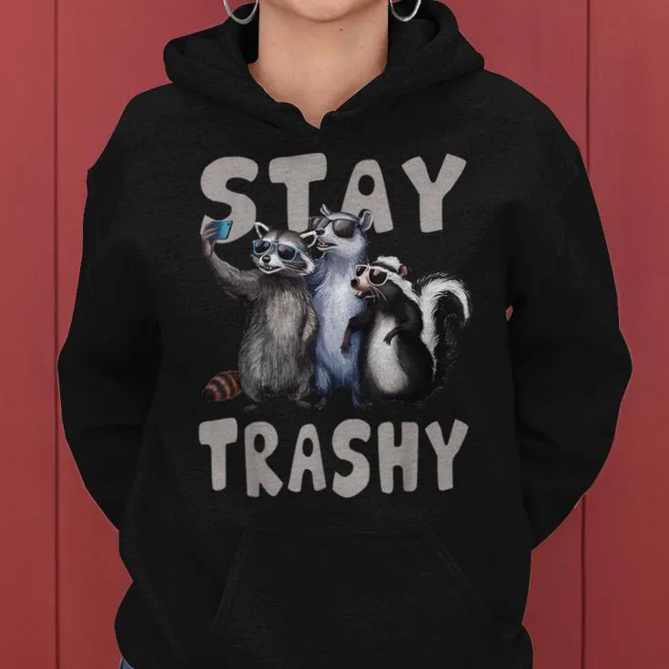 Stay Trashy Raccoon Opossum Skunk Men Women Hoodie